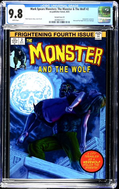Mark Spears Monster & The Wolf #2 (2025) CGC 9.8 Kickstarter 2E Werewolf Homage