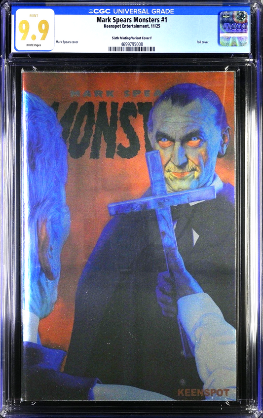 Mark Spears Monsters #1 (2025) CGC 9.9 MINT 6th Print Foil Cover F LTD 100